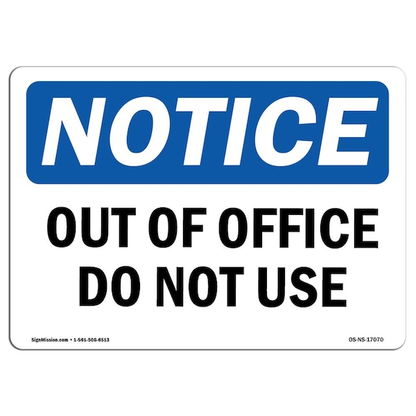 Safety Sign, OSHA Notice, 7" Height, Aluminum, Out Of Service Do Not Use Sign, Landscape
